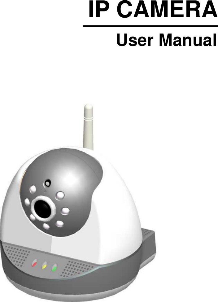 IP CAMERA                User Manual  