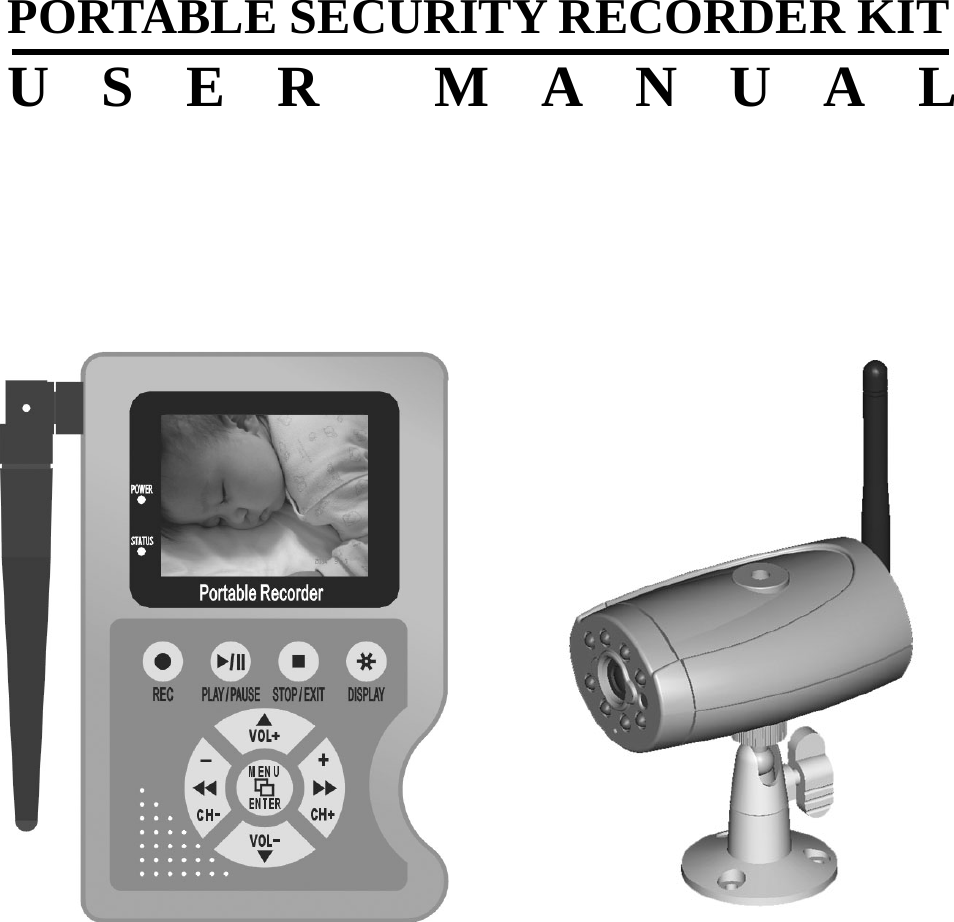             PORTABLE SECURITY RECORDER KIT USER MANUAL            
