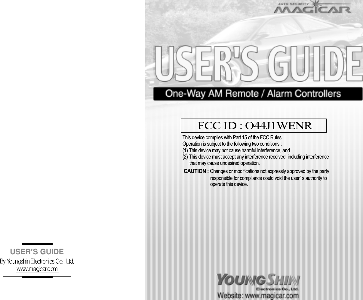 USER’S GUIDEFCC ID : O44J1WENRThis device complies with Part 15 of the FCC Rules. Operation is subject to the following two conditions : (1) This device may not cause harmful interference, and(2) This device must accept any interference received, including interference that may cause undesired operation. CAUTION : Changes or modifications not expressly approved by the party responsible for compliance could void the user s authority to operate this device. 