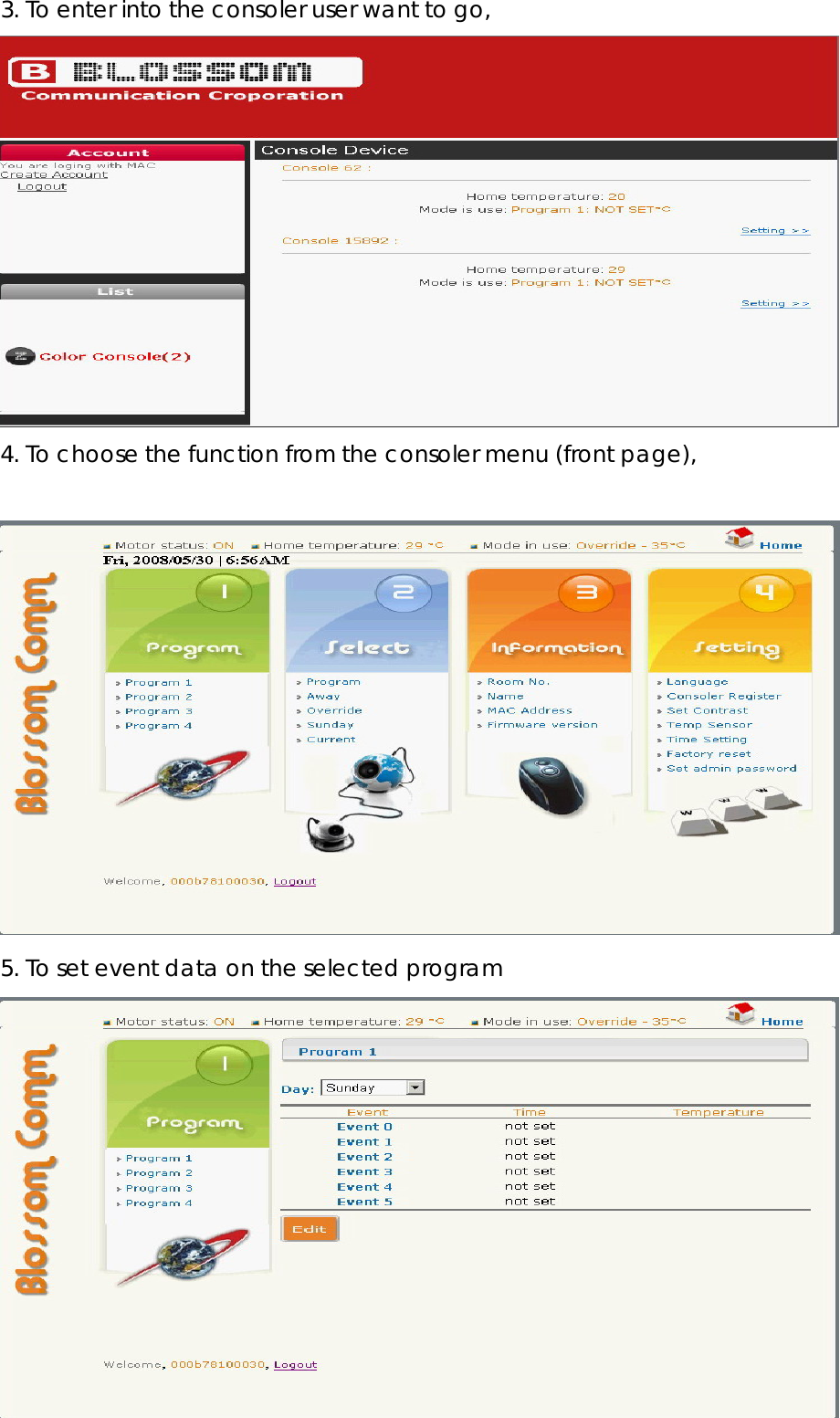 3. To enter into the consoler user want to go,  4. To choose the function from the consoler menu (front page),   5. To set event data on the selected program  