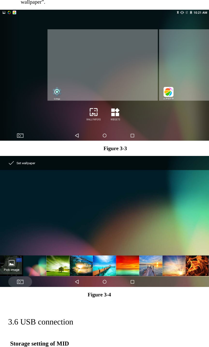 wallpaper”.  Figure 3-3  Figure 3-4   3.6 USB connection Storage setting of MID 