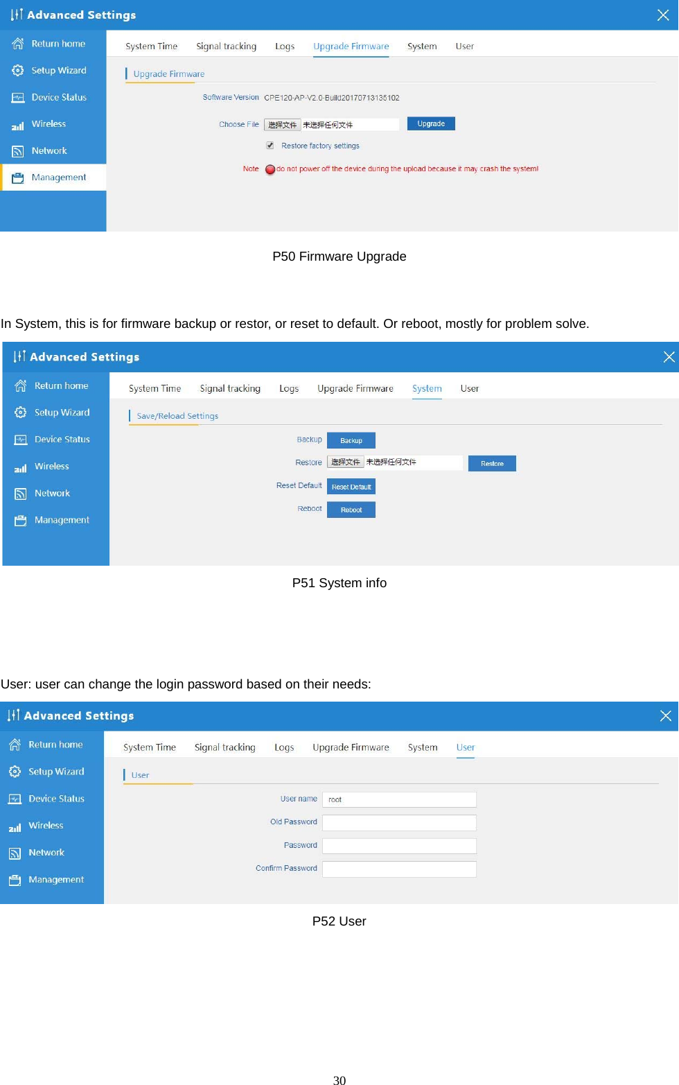  30   P50 Firmware Upgrade  In System, this is for firmware backup or restor, or reset to default. Or reboot, mostly for problem solve.  P51 System info   User: user can change the login password based on their needs:  P52 User  