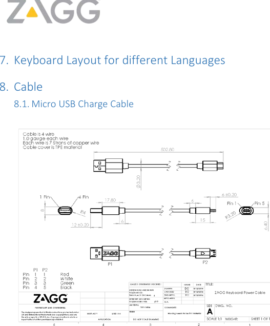     7. Keyboard Layout for different Languages 8. Cable 8.1. Micro USB Charge Cable  