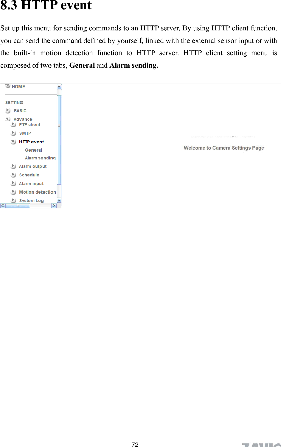      8.3 HTTP event r. By using HTTP client function, h  l and Alarm sending. Set up this menu for sending commands to an HTTP serveyou can send the command defined by yourself, linked with the external sensor input or witthe built-in motion detection function to HTTP server. HTTP client setting menu iscomposed of two tabs, Genera 72