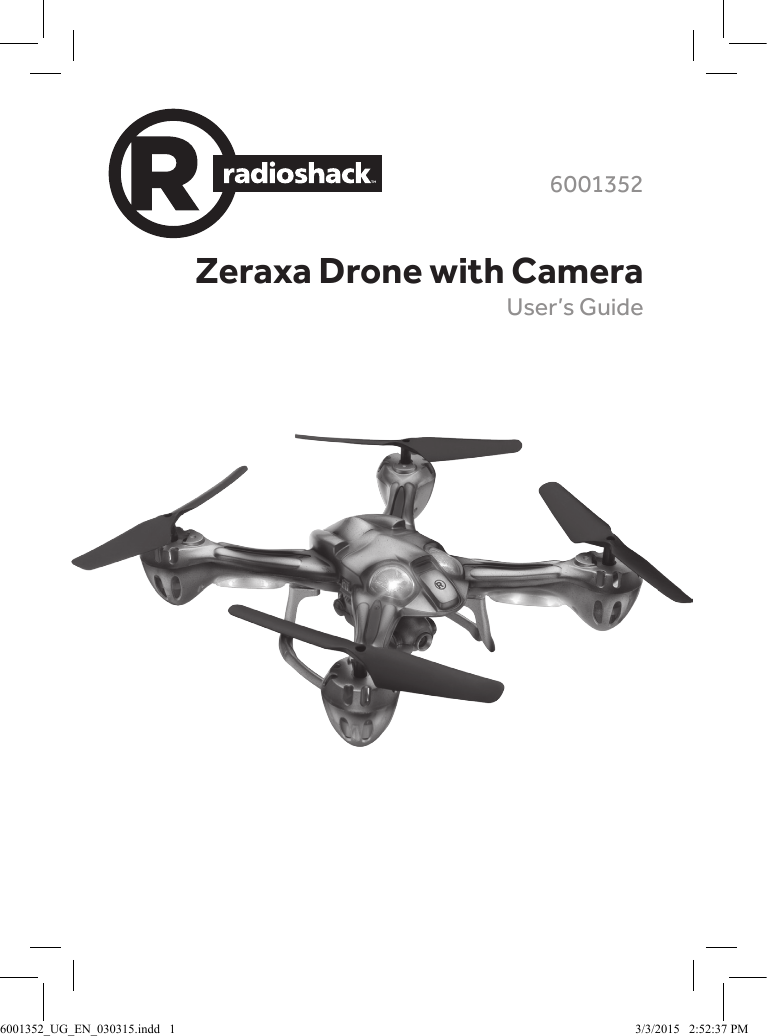 TMZeraxa Drone with CameraUser&rsquo;s Guide60013526001352_UG_EN_030315.indd   1 3/3/2015   2:52:37 PM