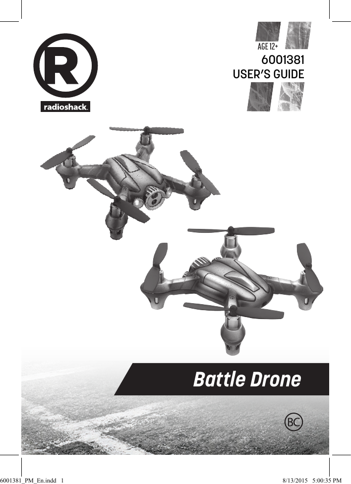 Battle DroneAGE 12+USER&rsquo;S GUIDE60013816001381_PM_En.indd   1 8/13/2015   5:00:35 PM