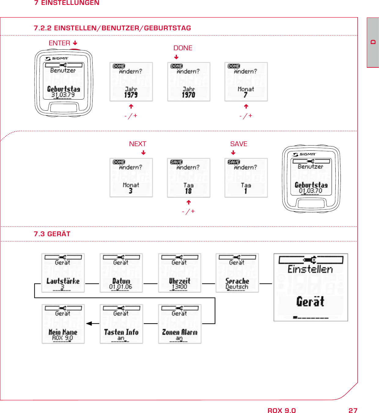 27DROX 9.07 EINSTELLUNGEN7.3 GERÄT6- /+DONE6- /+6- /+NEXTSAVEENTER 7.2.2 EINSTELLEN/BENUTZER/GEBURTSTAG