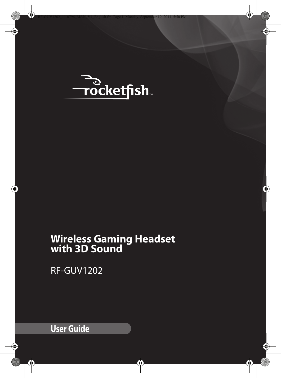 Wireless Gaming Headset with 3D SoundRF-GUV1202User GuideRF-GUV1202_11-0796_MAN_V1_English.fm  Page 1  Monday, September 19, 2011  5:50 PM