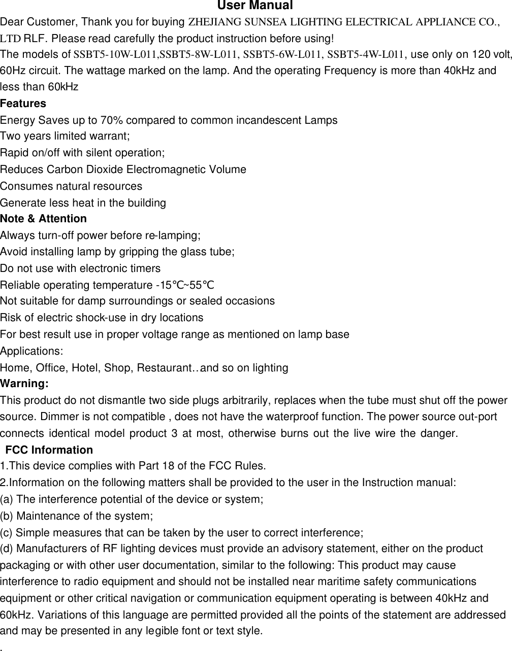 ZHEJIANG SUNSEA LIGHTING ELECTRICAL APPLIANCE SSBT510W Long Shape