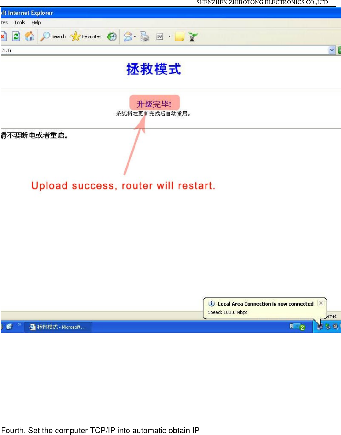                                                                SHENZHEN ZHIBOTONG ELECTRONICS CO.,LTD                                                                                                    Fourth, Set the computer TCP/IP into automatic obtain IP 