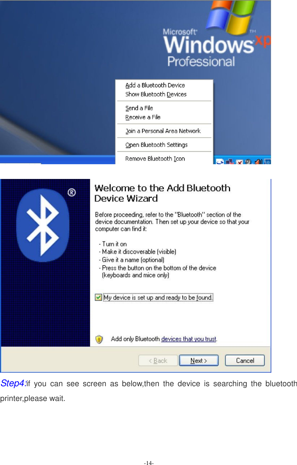  -14-      Step4:if  you  can  see  screen  as  below,then  the  device  is  searching  the  bluetooth printer,please wait.  