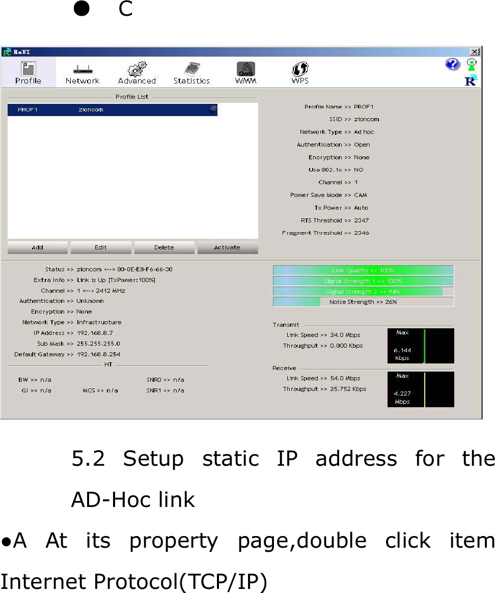 ●  C  5.2 Setup static IP address for the AD-Hoc link ●A At its property page,double click item Internet Protocol(TCP/IP) 