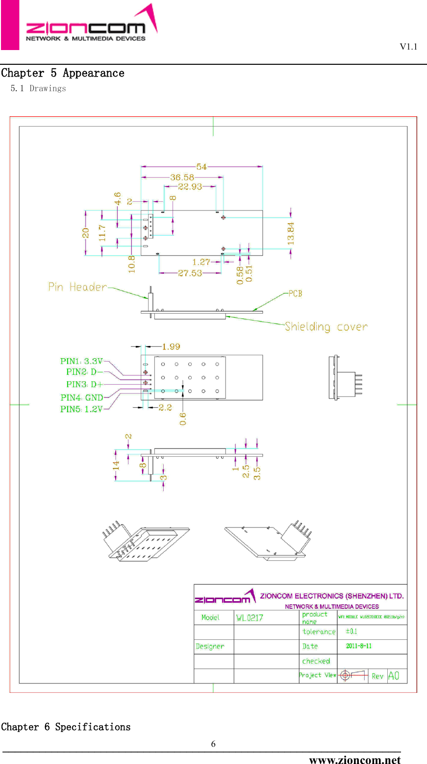                                                                                                       V1.1  _________________________________________________________________www.zioncom.net 6 Chapter 5 Appearance   5.1 Drawings    Chapter 6 Specifications 