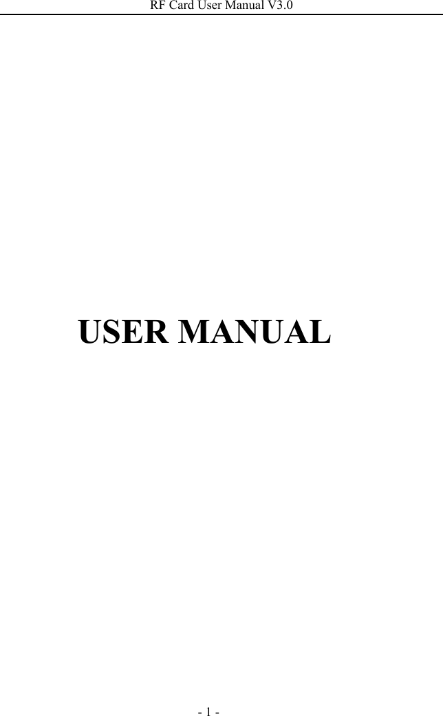 RF Card User Manual V3.0 - 1 -            USER MANUAL