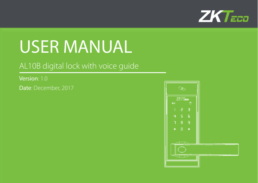 1   USER MANUAL AL10B digital lock with voice guide Version: 1.0 Date: December, 2017    