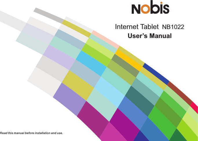 User’s ManualInternet Tablet  NB1022Read this manual before installation and use.