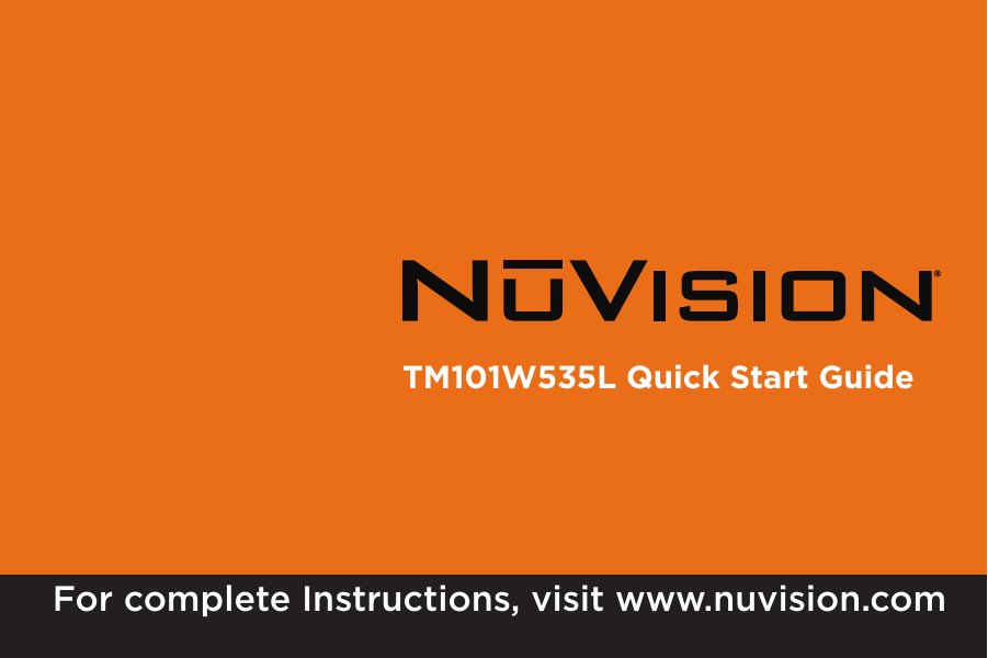 TM101W535L Quick Start GuideFor complete Instructions, visit www.nuvision.com