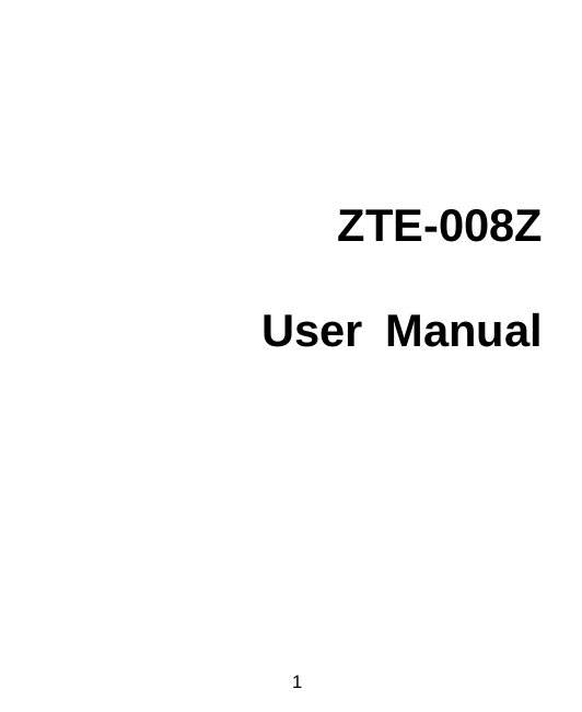 1    ZTE-008Z  User Manual  