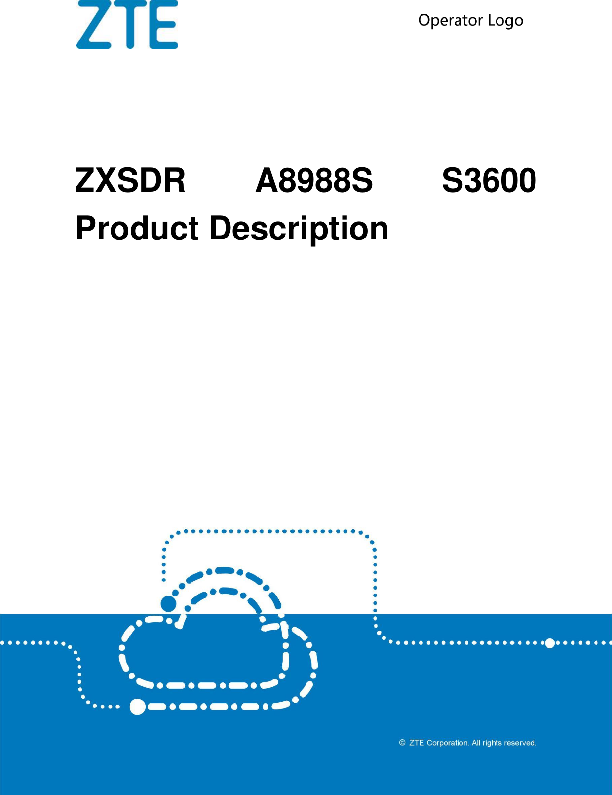 Page 1 of ZTE A8988SS3600 LTE Remote Radio Unit User Manual ZXSDR A8988S S3600 Product Description