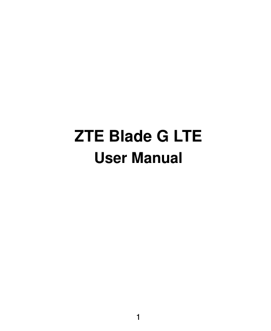  1         ZTE Blade G LTE User Manual   