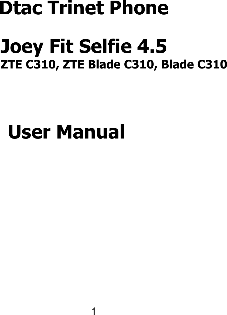 Dtac Trinet Phone Joey Fit Selfie 4.5 ZTE C310, ZTE Blade C310, Blade C310 User Manual 1 