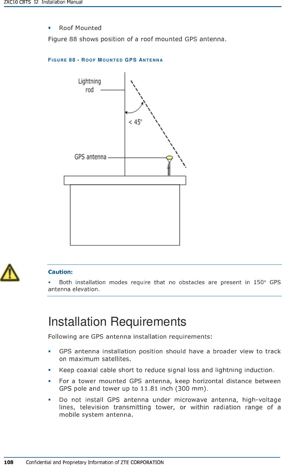  FIG U R E   88 - RO OF  MOU NT ED  GPS AN T E N N A    °Installation Requirements       