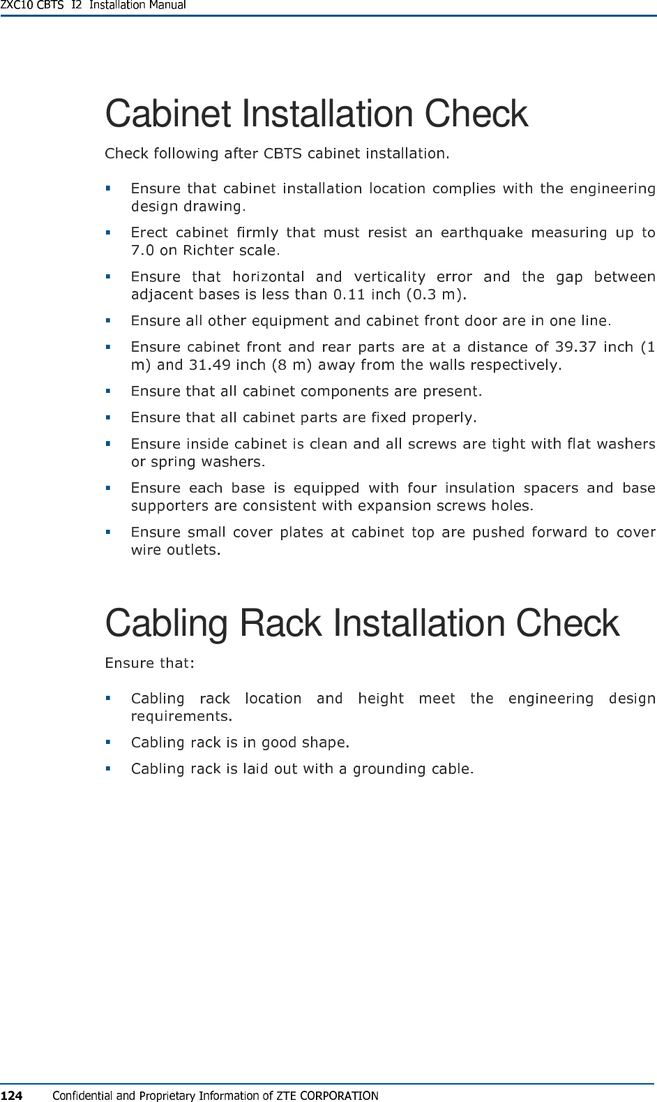 Cabinet Installation Check            Cabling Rack Installation Check    