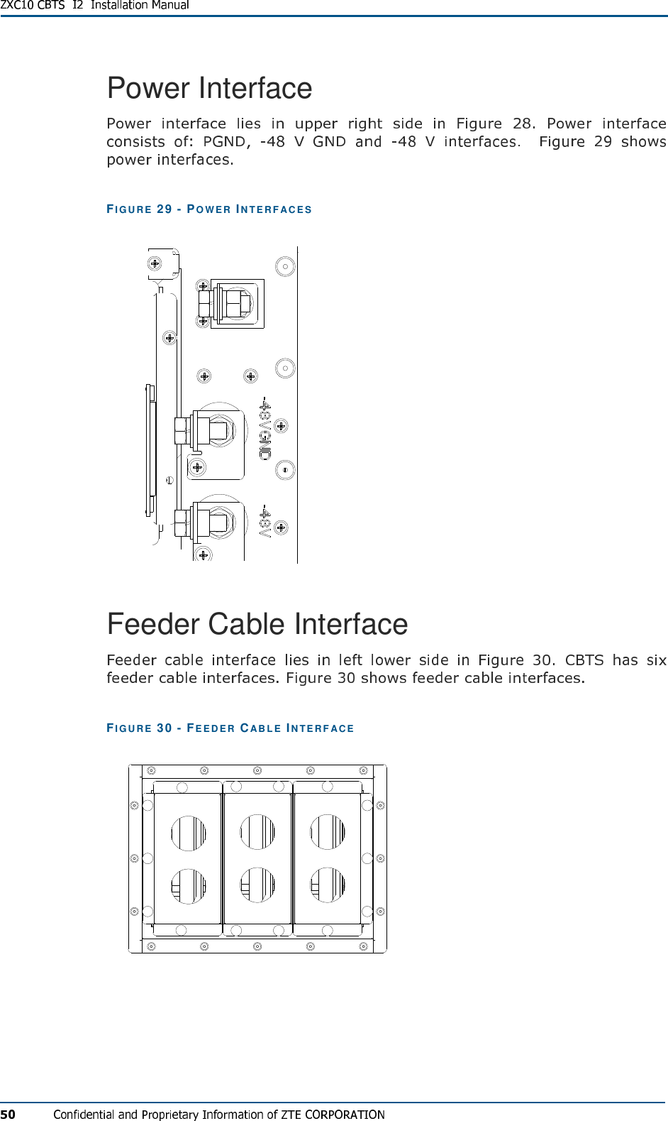 Power Interface FIG U R E   29 - PO WE R  IN T E RF AC E S   Feeder Cable Interface FIG U R E   30 - FE ED ER  CAB L E  IN TE R F AC E  