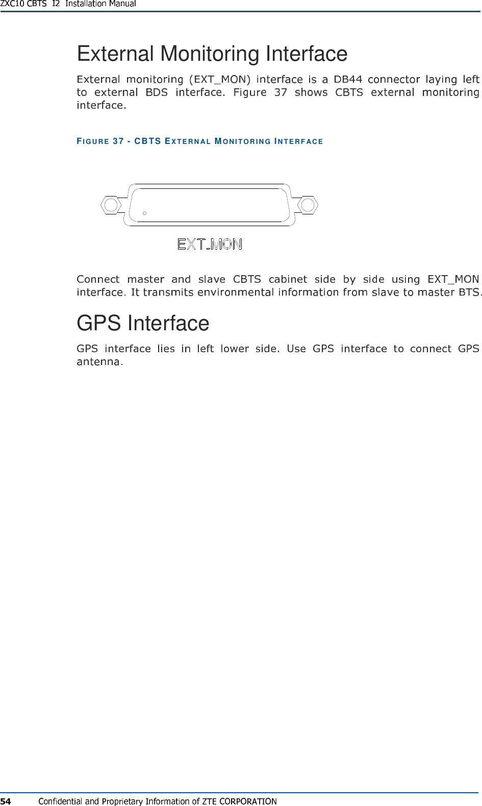 External Monitoring Interface FIG U R E   37 - CBTS EX T E R N AL   MON I T O R I N G  IN T E R F A CE   GPS Interface 