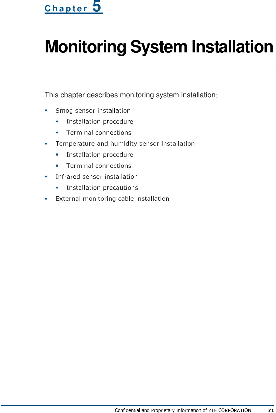 C h a p t e r   5 Monitoring System Installation  This chapter describes monitoring system installation         