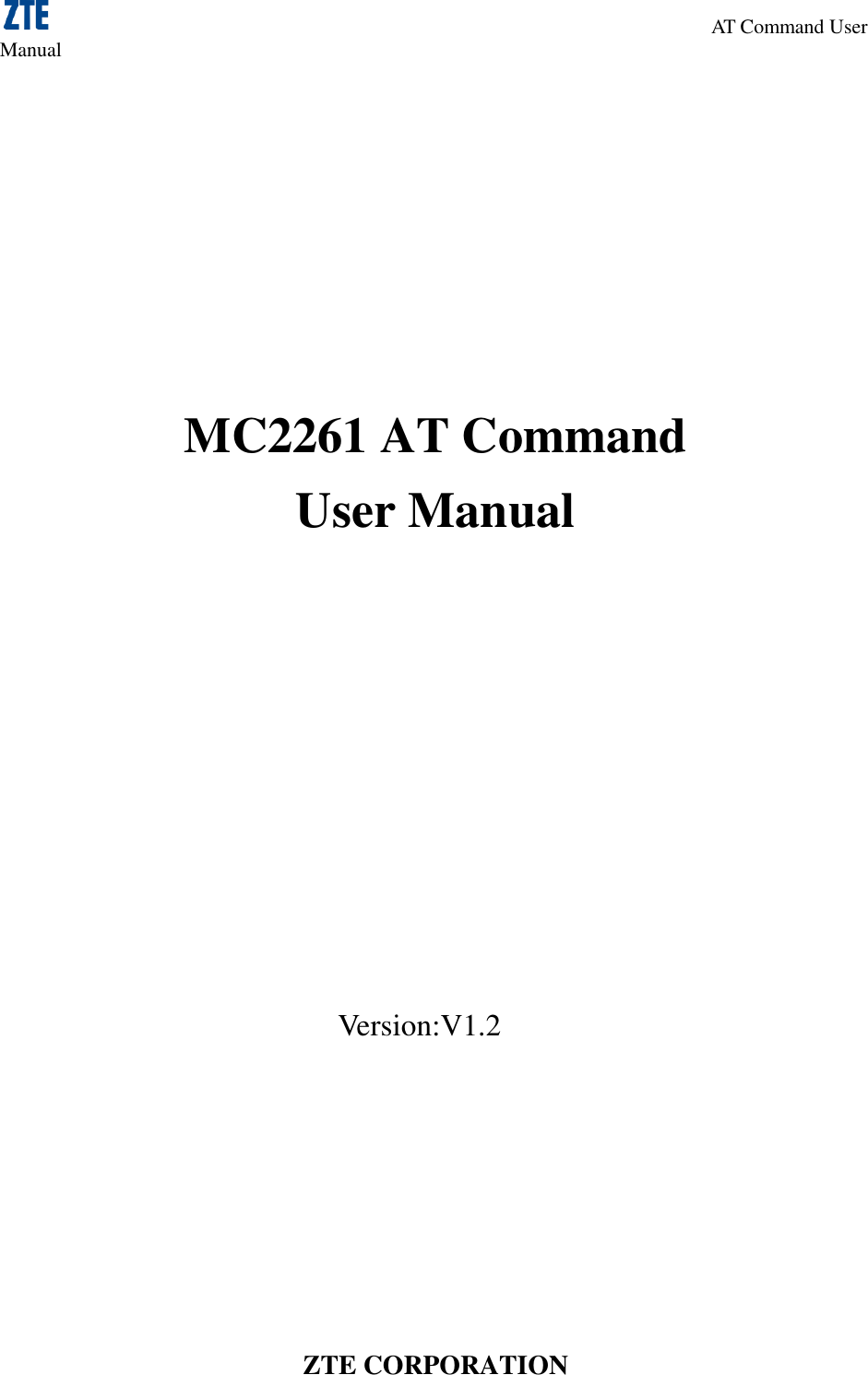                                                                      AT Command User Manual       MC2261 AT Command User Manual                                                                 Version:V1.2            ZTE CORPORATION 
