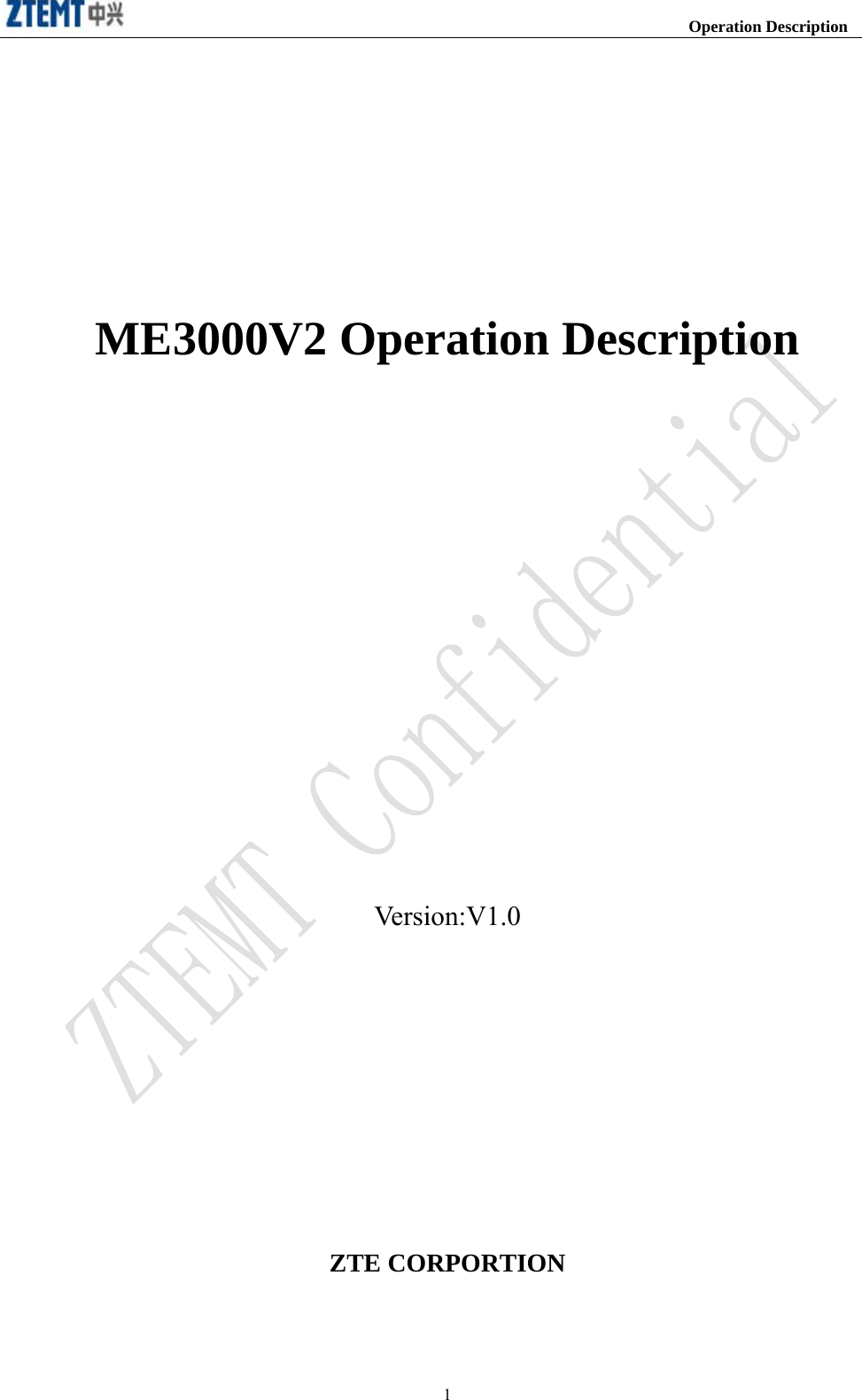                                                                     Operation Description  1    ME3000V2 Operation Description                         Version:V1.0          ZTE CORPORTION   