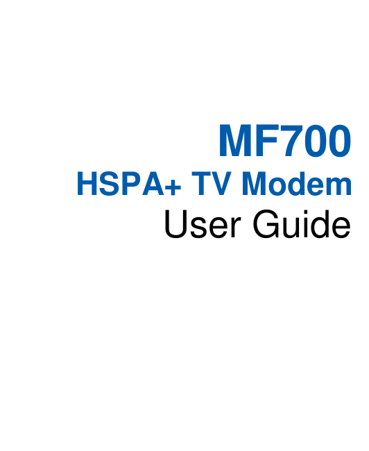    MF700 HSPA+ TV Modem User Guide     