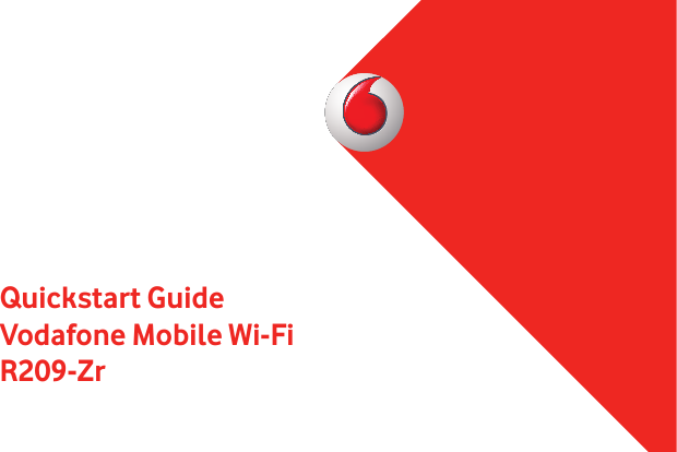 Quickstart GuideVodafone Mobile Wi-Fi R209-Zr