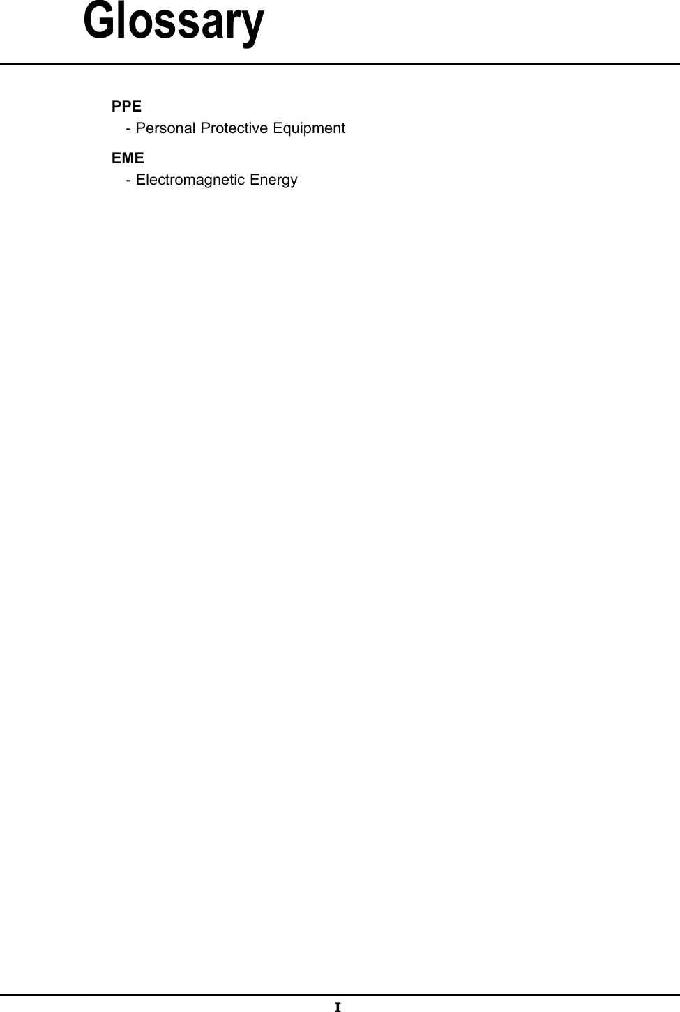 GlossaryPPE-PersonalProtectiveEquipmentEME-ElectromagneticEnergyI