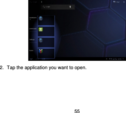 552. Tap the application you want to open.