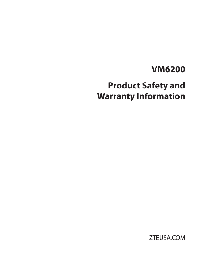 VM6200Product Safety andWarranty InformationZTEUSA.COM