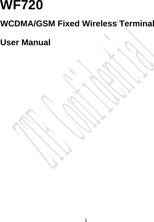                                     1  WF720 WCDMA/GSM Fixed Wireless Terminal User Manual 
