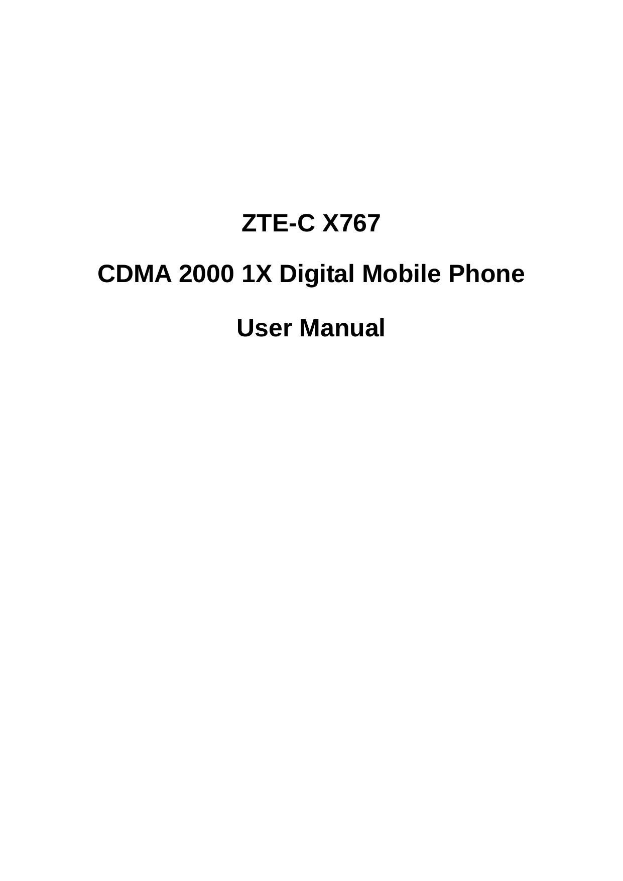      ZTE-C X767 CDMA 2000 1X Digital Mobile Phone User Manual                