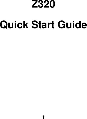  1       Z320  Quick Start Guide          