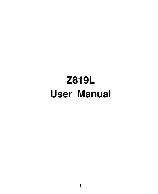 1             Z819L User  Manual    