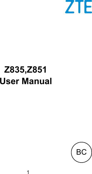  1    Z835,Z851 User Manual  BC 