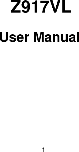  1           Z917VL User Manual    