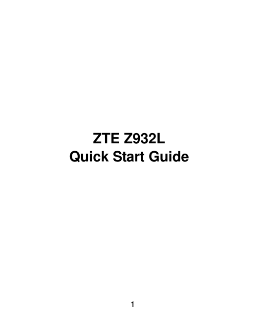  1    ZTE Z932L Quick Start Guide 