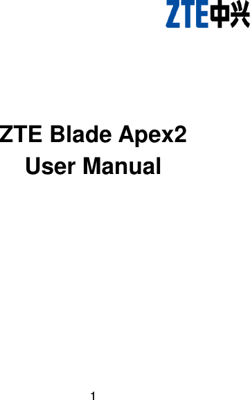  1        ZTE Blade Apex2 User Manual   