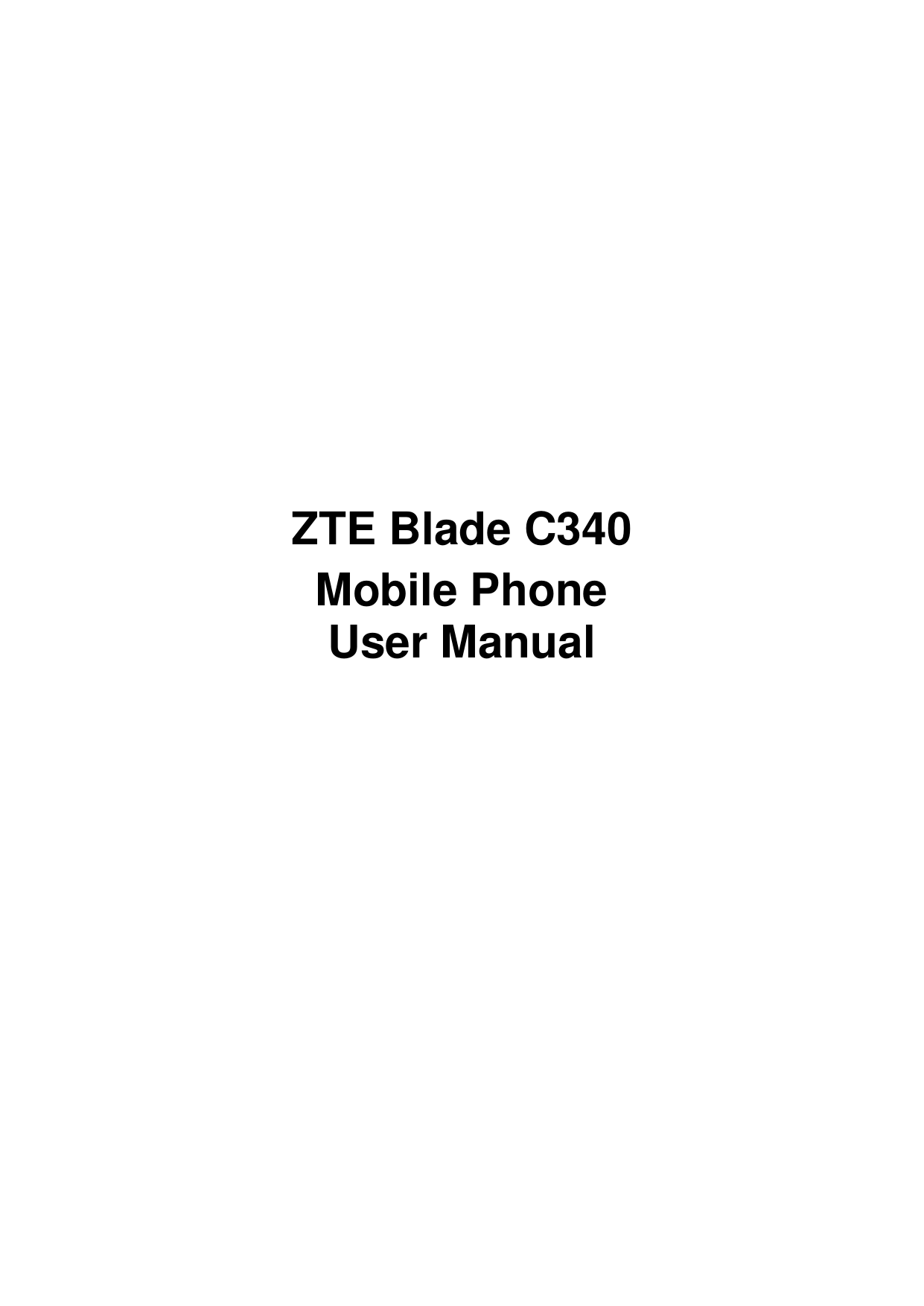      ZTE Blade C340 Mobile Phone   User Manual                              