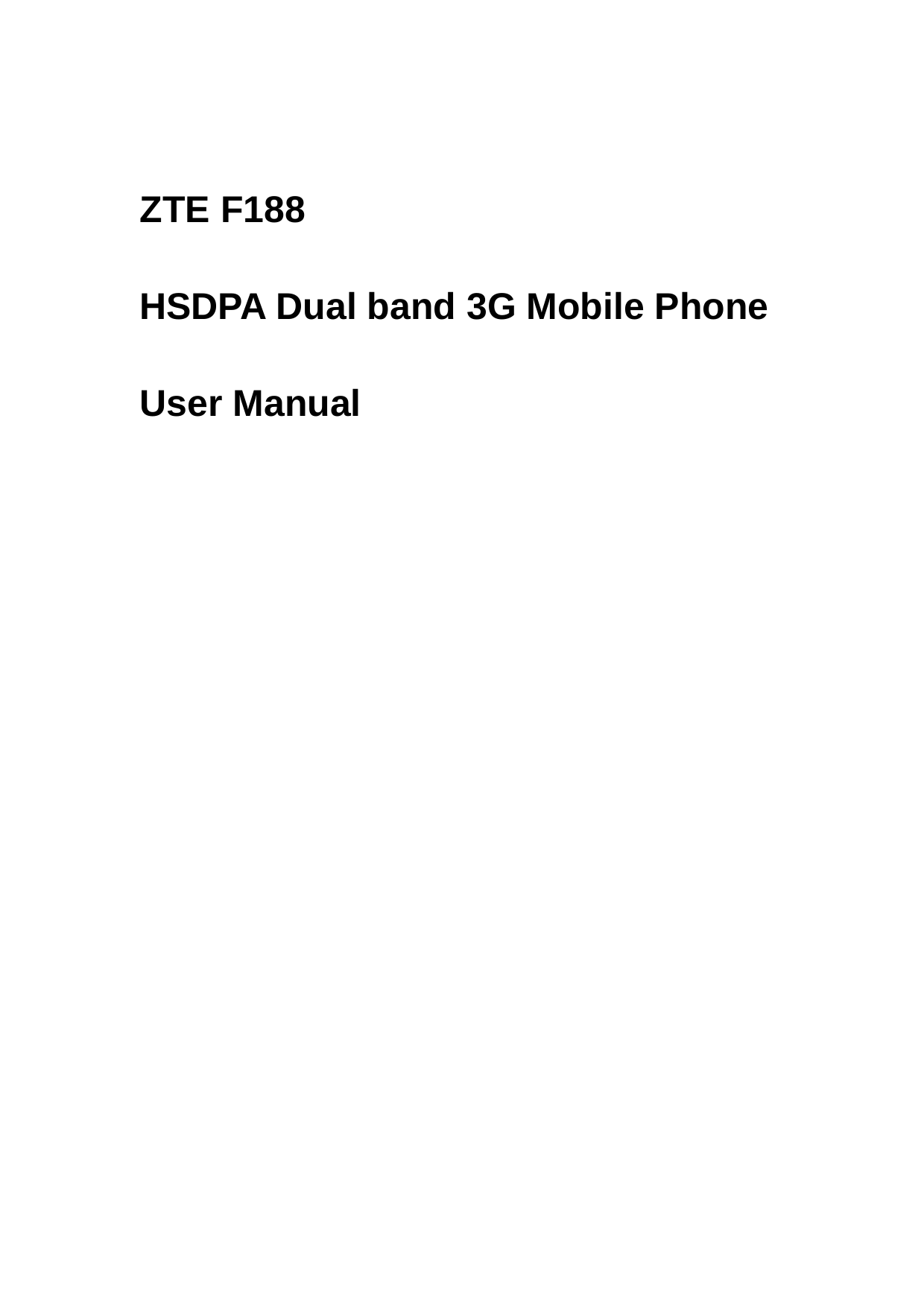   ZTE F188   HSDPA Dual band 3G Mobile Phone User Manual    