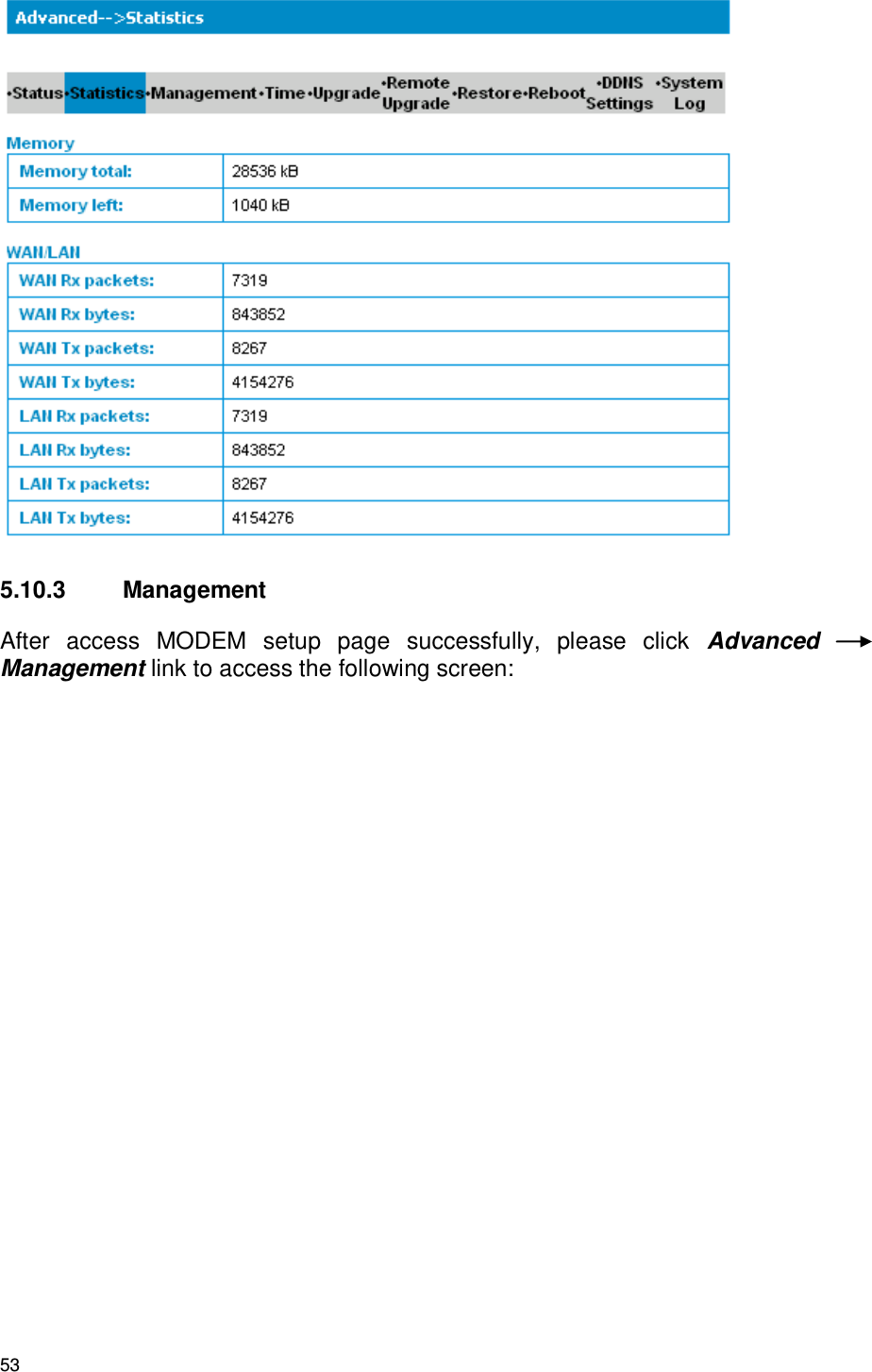 53  5.10.3  Management After  access  MODEM  setup  page  successfully,  please  click  Advanced Management link to access the following screen: 