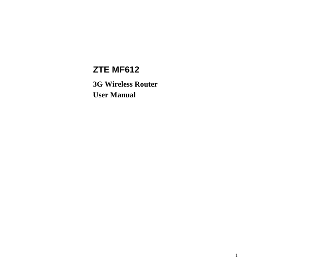  1  ZTE MF612 3G Wireless Router User Manual   