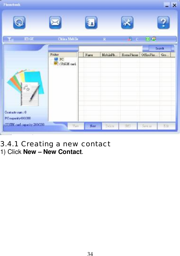   34  3.4.1 Creating a new contact 1) Click New – New Contact. 